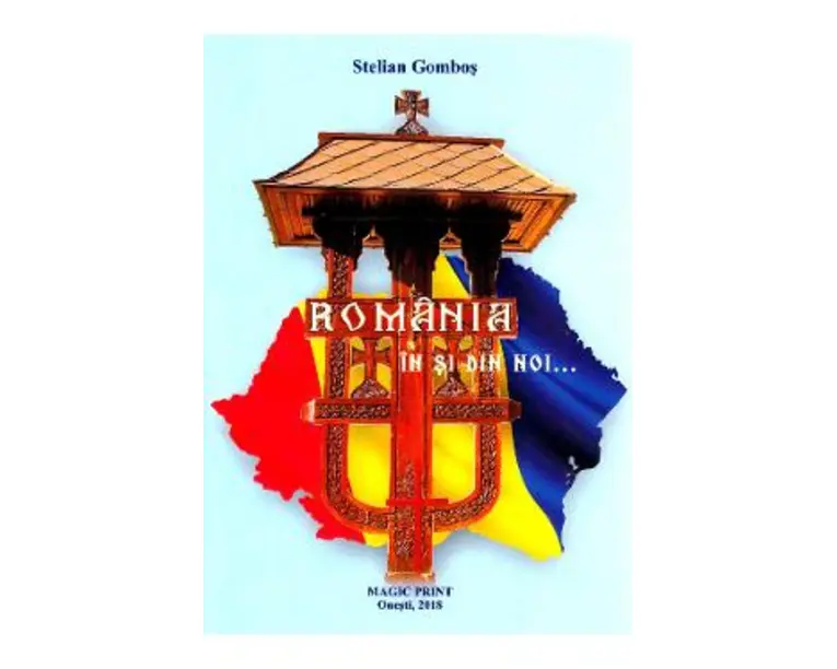 Romania in si din noi... - Stelian Gombos