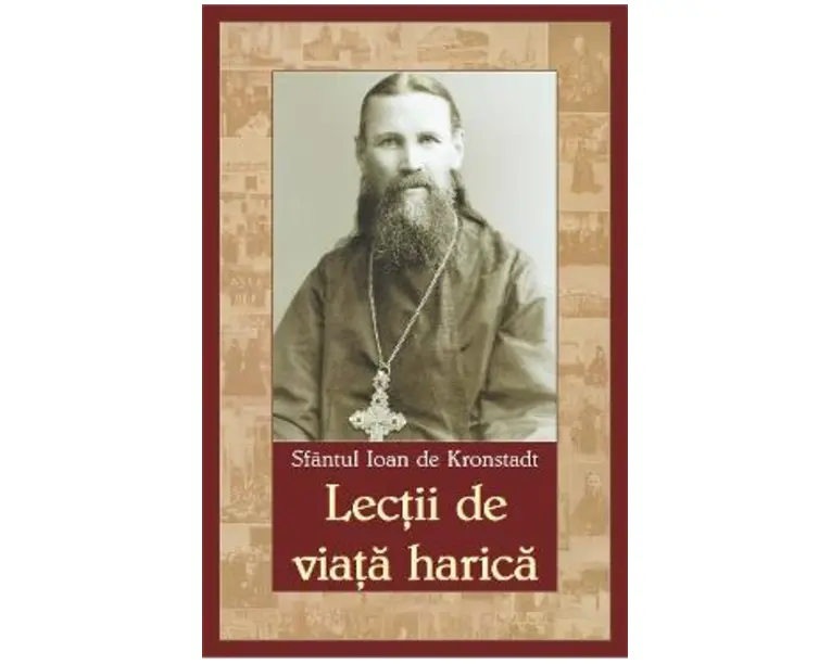 Lectii de viata harica - Sfantul Ioan de Kronstadt