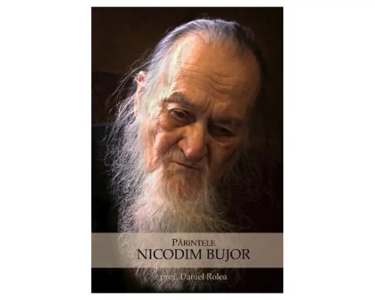 Parintele Nicodim Bujor - Prof. Dr. Daniel Rolea