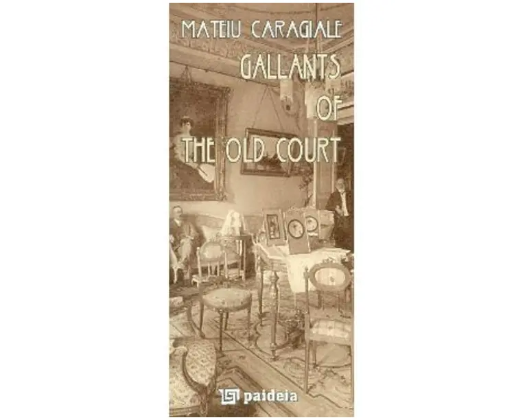 Gallants of the Old Court - Mateiu Caragiale