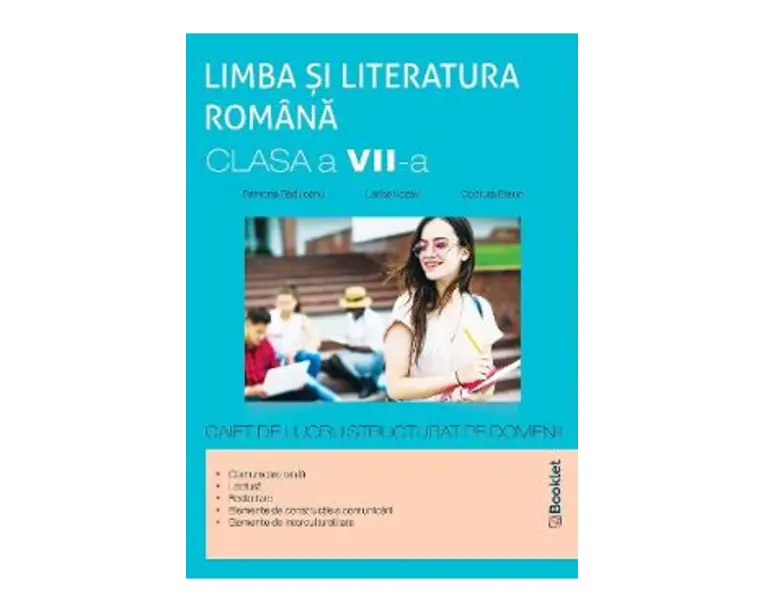 Limba romana - Clasa 7 - Caiet de lucru structurat pe domenii - Ramona Raducanu, Larisa Kozak