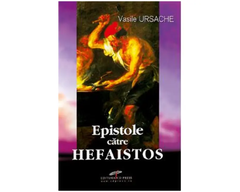 Epistole catre Hefaistos - Vasile Ursache