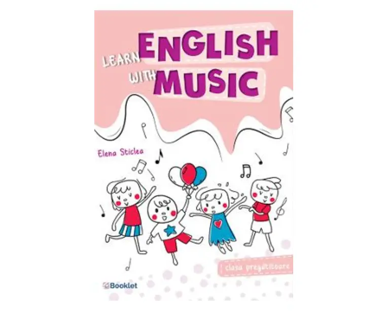 Learn english with music - Clasa pregatitoare - Elena Sticlea