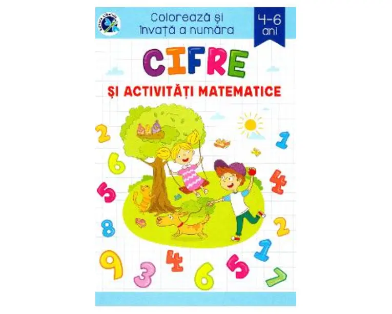 Cifre si activitati matematice. Coloreaza si invata a numara - Sveta Albu