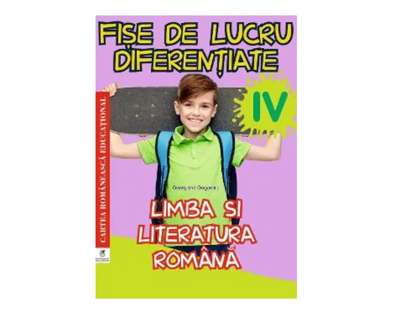 Limba romana - Clasa 4 - Fise de lucru diferentiate - Georgiana Gogoescu