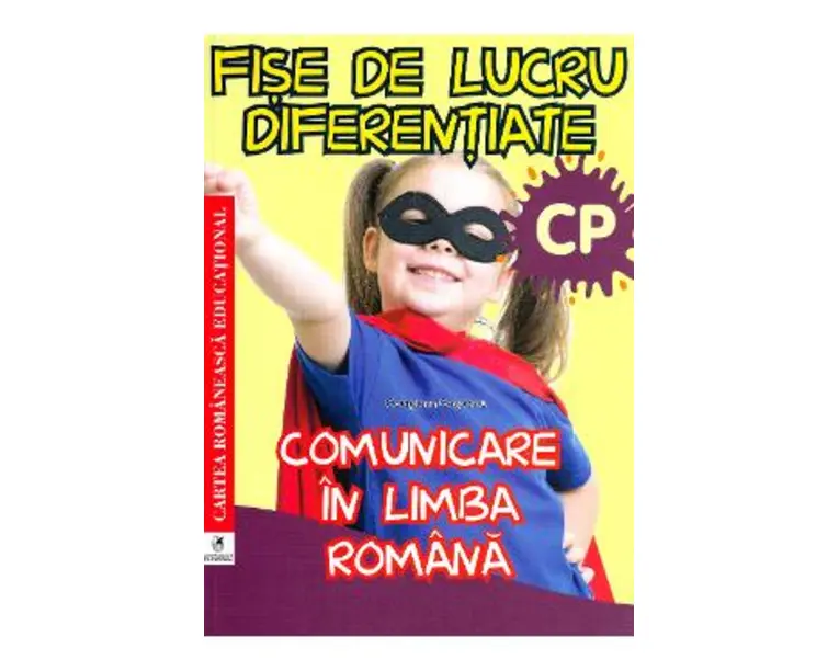 Comunicare in limba romana - Clasa pregatitoare - Fise de lucru diferentiate - Georgiana Gogoescu