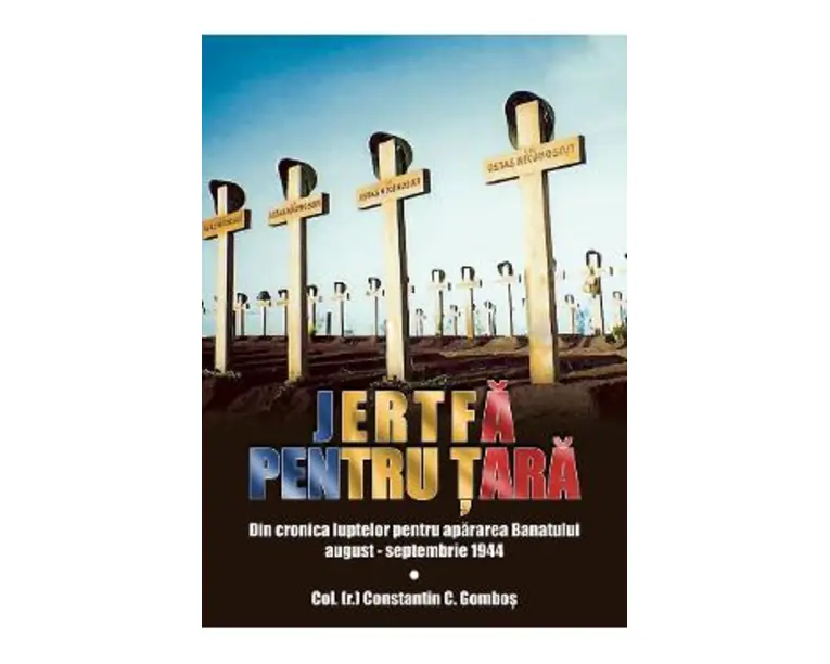 Jertfa pentru tara - Col. (r.) Constantin C. Gombos