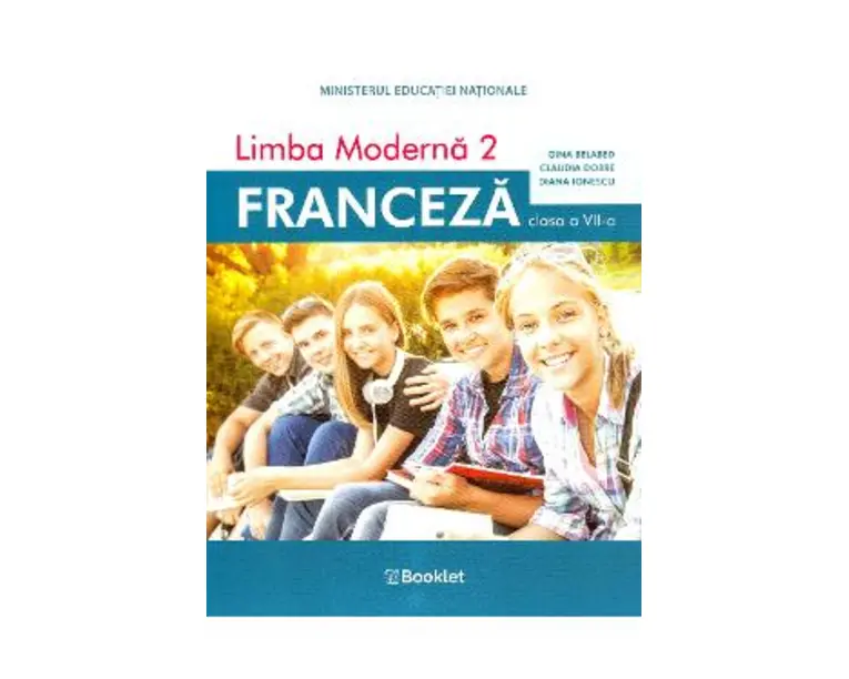 Limba franceza L2 - Clasa 7 - Manual - Gina Belabed, Claudia Dobre, Diana Ionescu
