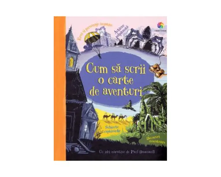 Cum sa scrii o carte de aventuri - Paul Dowswell