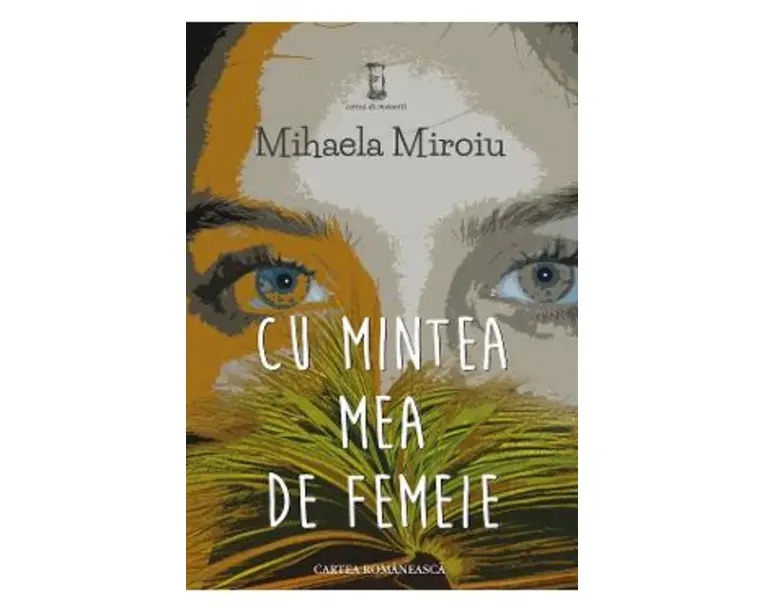 Cu mintea mea de femeie - Mihaela Miroiu