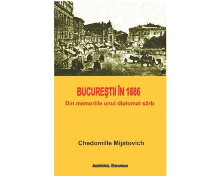 Bucurestii in 1886 - Chedomille Mijatovich