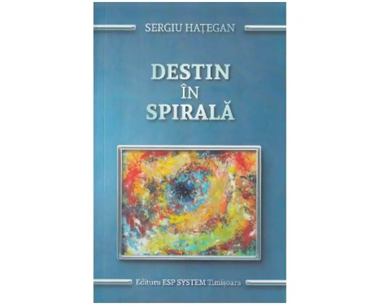 Destin in spirala - Sergiu Hategan