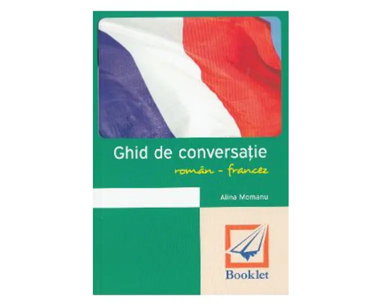 Ghid de conversatie roman-francez - Alina Momanu