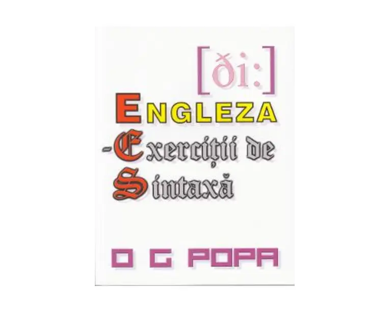 Engleza - Exercitii de sintaxa - O.G. Popa