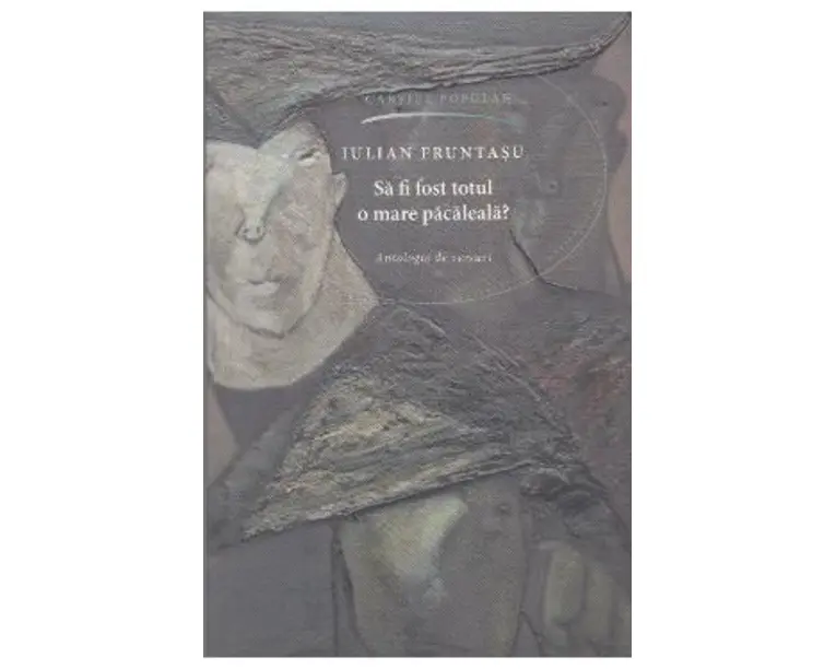 Sa fi fost totul o mare pacaleala? - Iulian Fruntasu