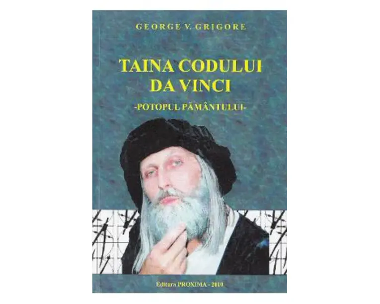 Taina Codului Da Vinci. Potopul Pamantului - George V. Grigore