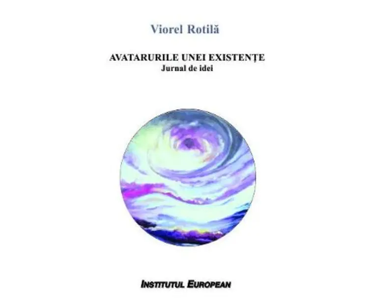 Avatarurile unei existente - Viorel Rotila