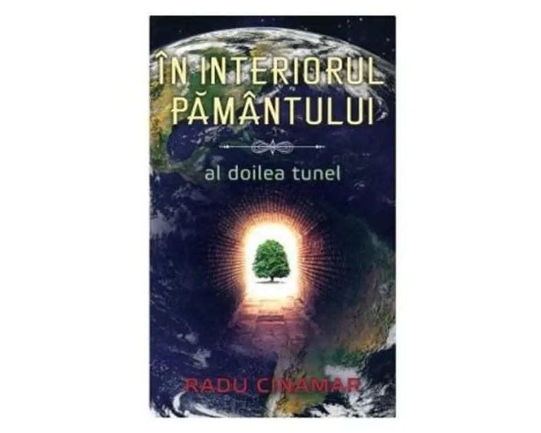 In interiorul Pamantului: Al doilea tunel - Radu Cinamar
