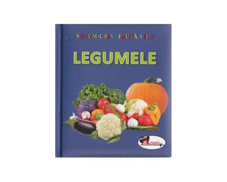 Legumele - Sunt mic si vreau sa aflu