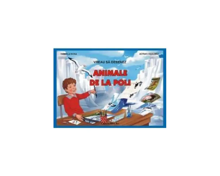 Vreau sa desenez animale de la Poli - Daniela Dosa, Adrian Cerchez