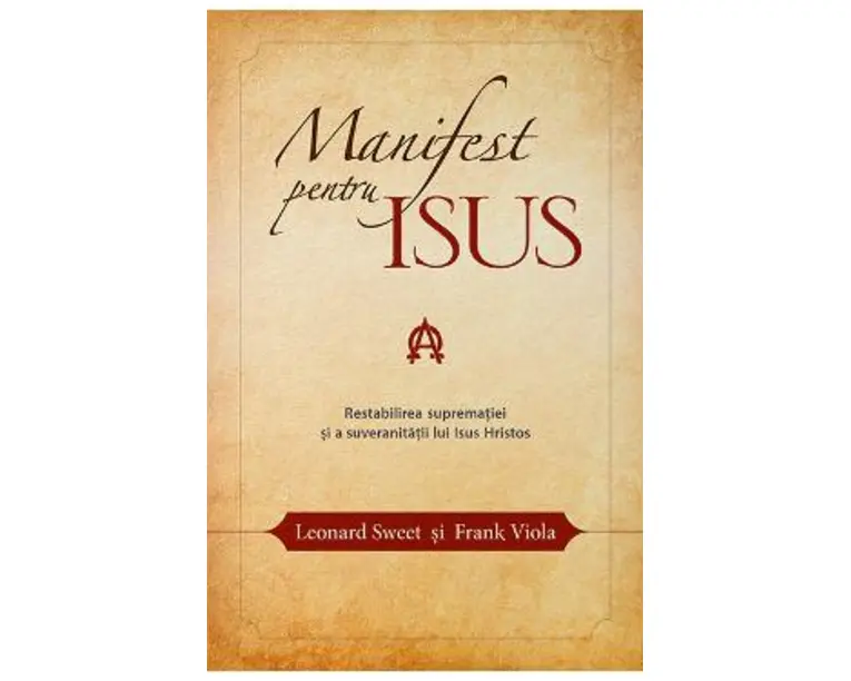 Manifest pentru Isus - Leonard Sweet, Frank Viola