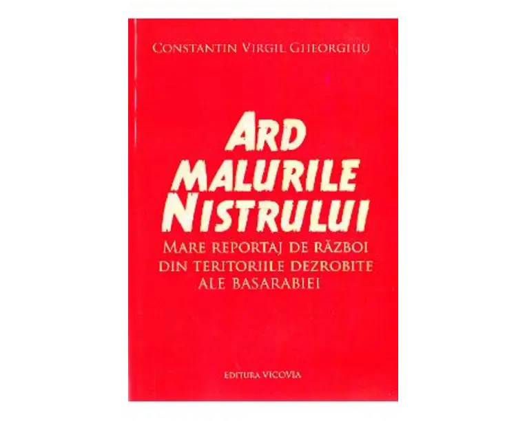 Ard malurile Nistrului - Constantin Virgil Gheorghiu