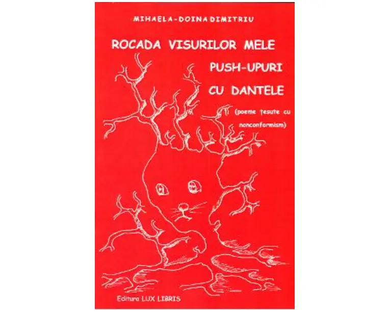 Rocada visurilor mele. Push-upuri cu dantele - Mihaela-Doina Dimitriu