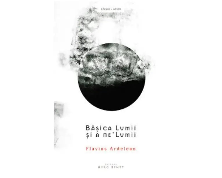 Basica Lumii si a ne'Lumii - Flavius Ardelean