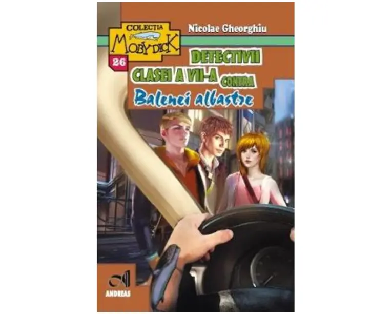 Detectivii clasei a VII-a contra Balenei Albastre - Nicolae Gheorghiu