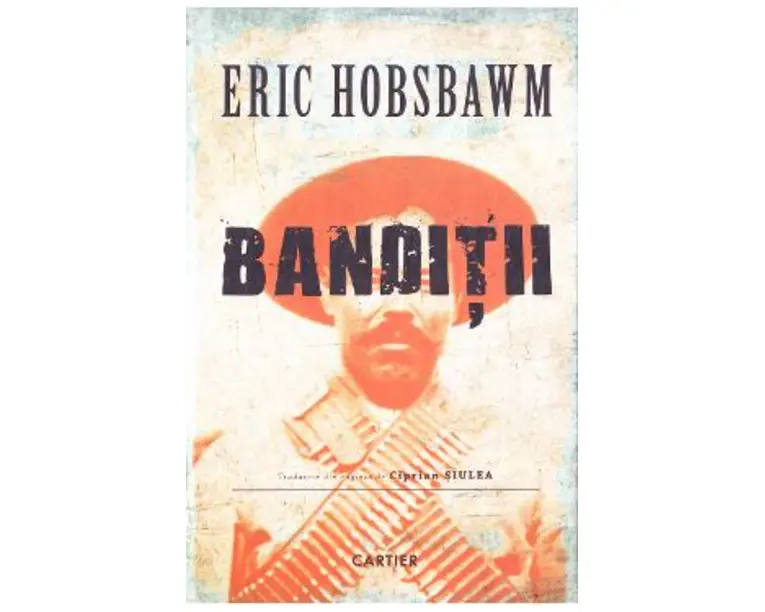 Banditii - Eric Hobsbawm
