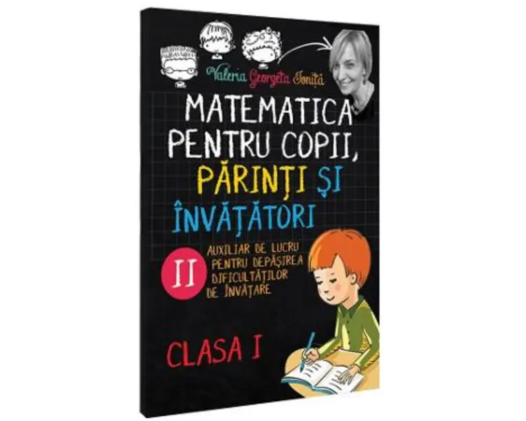 Matematica pentru copii, parinti si invatatori - Clasa 1 - Caietul II - Valeria Georgeta Ionita