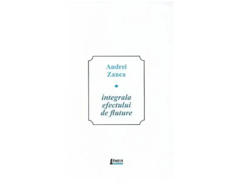 Integrala efectului de fluture - Andrei Zanca