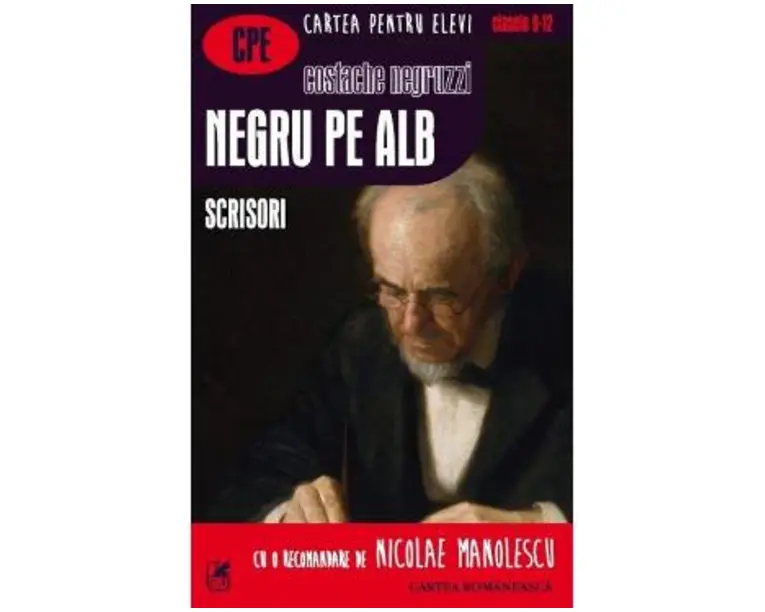 Negru pe alb. Scrisori - Costache Negruzzi