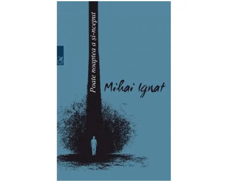 Poate noaptea a si-nceput - Mihai Ignat