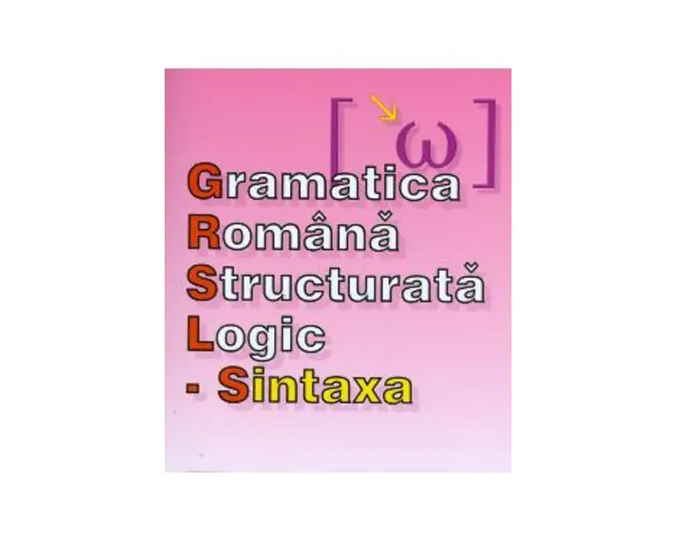 Gramatica romana structurata logic: Sintaxa - O.G. Popa