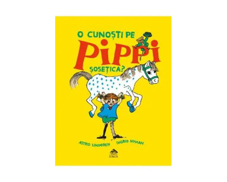 O cunosti pe Pippi Sosetica? - Astrid Lindgren