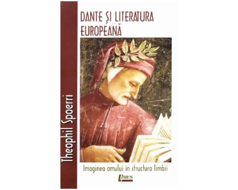 Dante si literatura europeana - Theophil Spoerri
