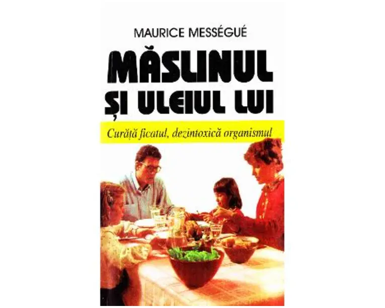 Maslinul si uleiul lui - Maurice Messegue