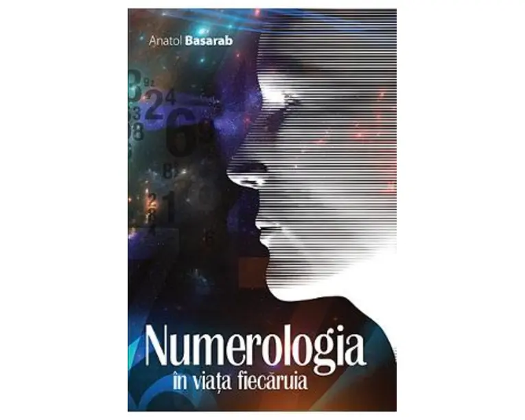 Numerologia in viata fiecaruia - Anatol Basarab