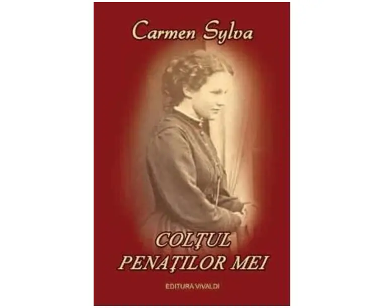 Coltul penatilor mei - Carmen Sylva
