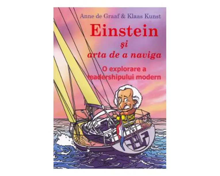 Einstein si arta de a naviga - Anne de Graaf, Klaas Kunst