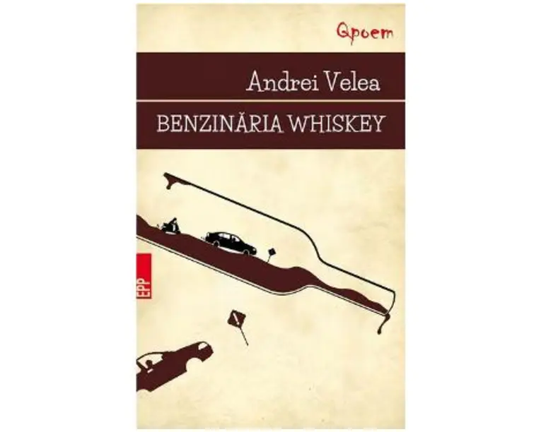 Benzinaria Whiskey - Andrei Velea