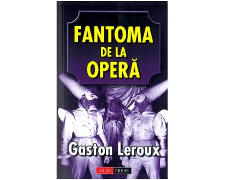Fantoma de la Opera - Gaston Leroux