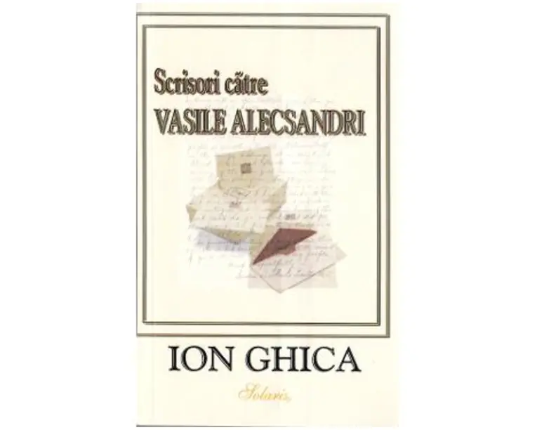 Scrisori catre Vasile Alecsandri - Ion Ghica