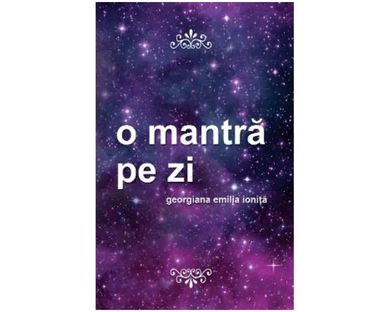 O mantra pe zi - Georgiana Emilia Ionita