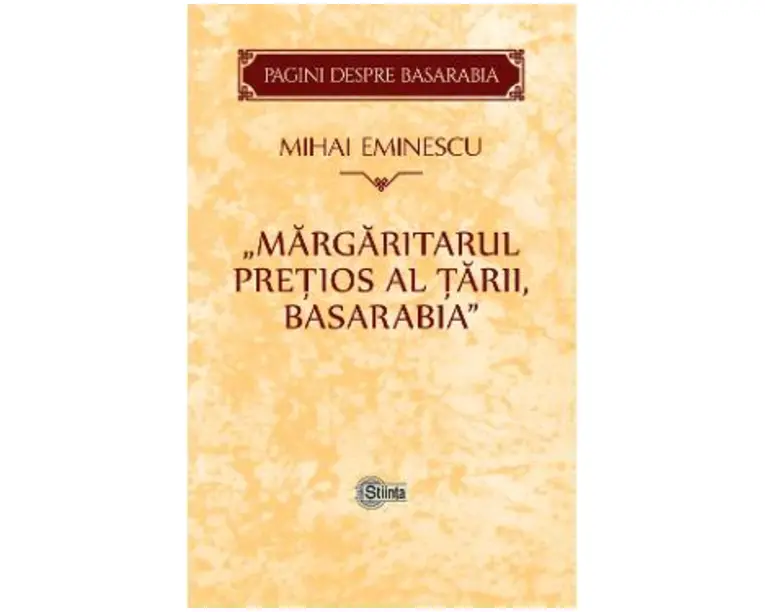 Margaritarul pretios al tarii, Basarabia - Mihai Eminescu