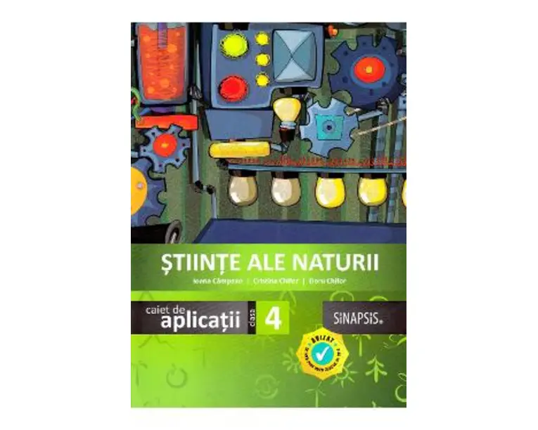Stiinte ale naturii - Clasa 4 - Caiet de aplicatii - Ioana Campean, Cristina Chifor, Doru Chifor