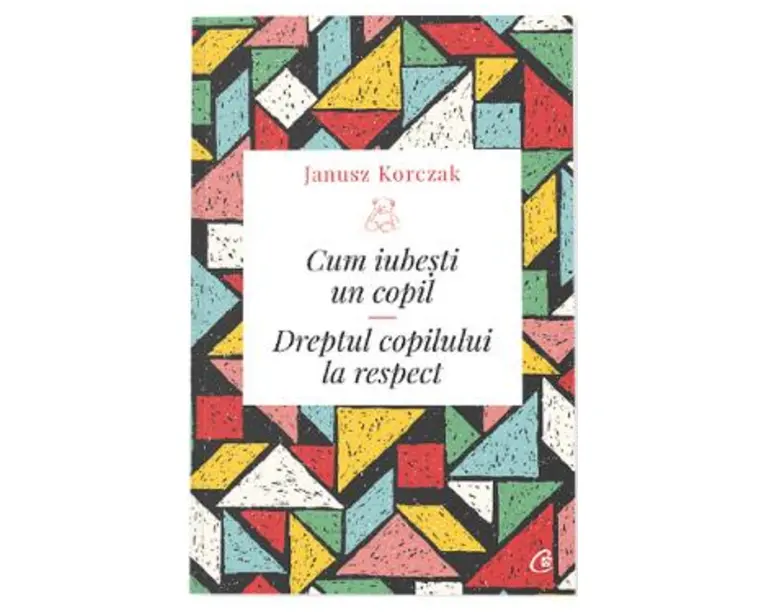 Cum iubesti un copil - Janusz Korczak