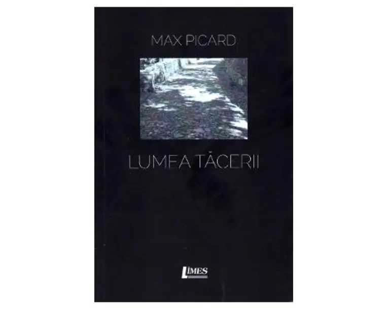 Lumea tacerii - Max Picard