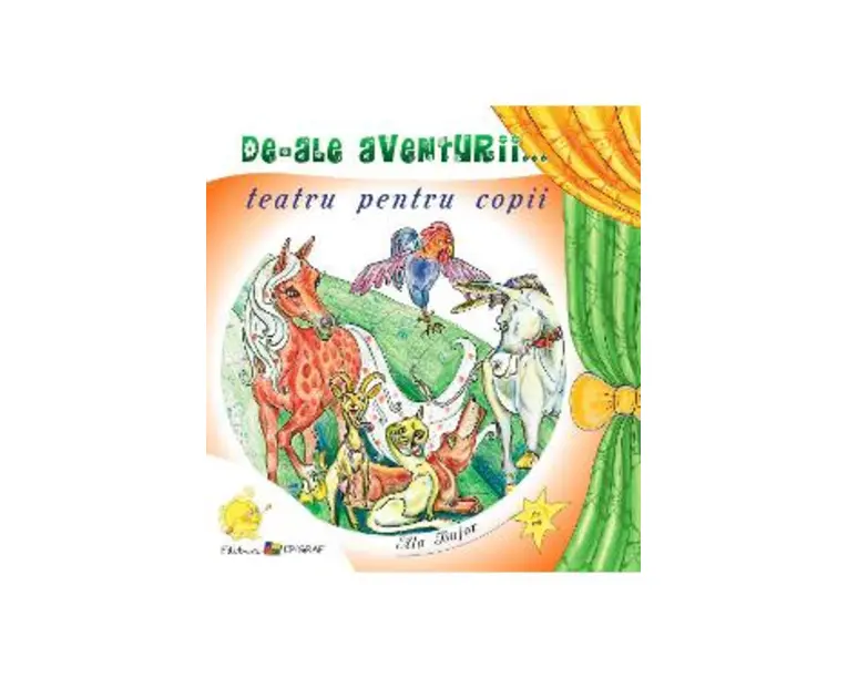 De-ale aventurii... teatru pentru copii - Ala Bujor